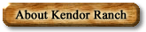 About Kendor Ranch